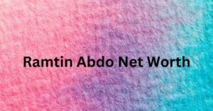 Ramtin Abdo's Net Worth and Financial Status