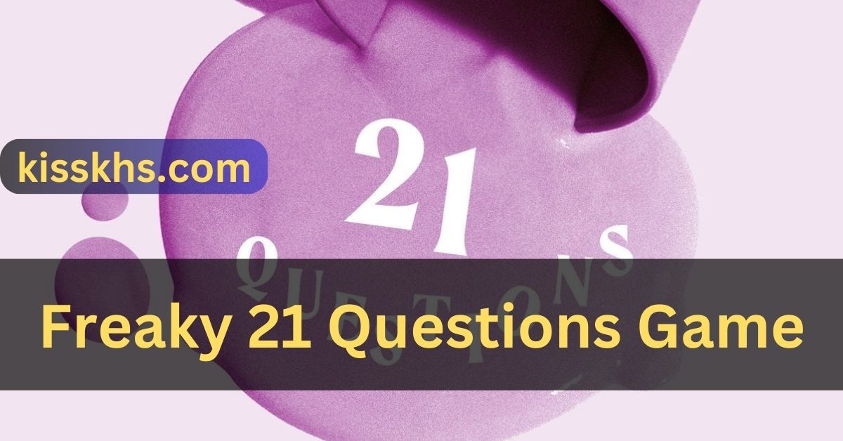 Freaky 21 Questions Game