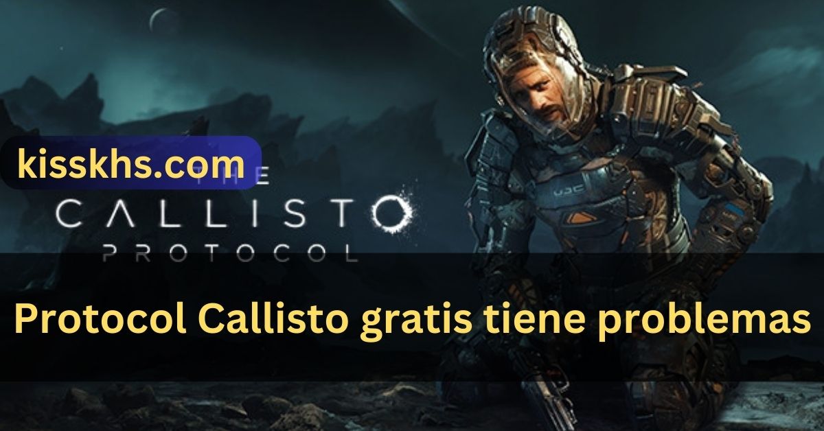 Protocol Callisto gratis tiene problemas